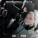 PROFESSIONAL feat Velya - Shooter