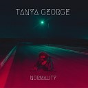 Tanya George - Normality