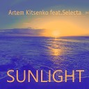 Artem Kitsenko - Sunlight feat Selecta