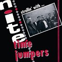 Nite Time Jumpers - She Walks Right In