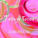 Ivan Prada - Танцуй босой