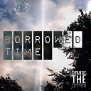 Change the Letter - Borrowed Time