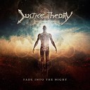 Justice Theory - Fade into the Night