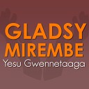 Gladys Mirembe - Yesu Gwenetaaga