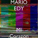 MARIO EDY - MI Corazon