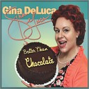 Gina Deluca - He Gives It All To Me