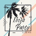 Ibiza Dance Party Chill Out 2018 Chill Out… - The Big Chill Party
