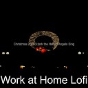Work at Home Lofi - Go Tell It on the Mountain Christmas Shopping