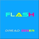 Dread Zeger - Flash
