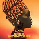 I Am Omo - Good Intentions