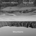 Sebastiano Dessanay feat Fulvio Sigurta - Mountains feat Fulvio Sigurta