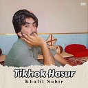 Khalil Sabir - Tughan Bitak Kana