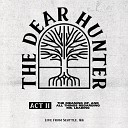 The Dear Hunter - Evicted Live