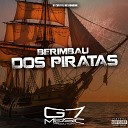 MC RONDON DJ CVB 011 - Berimbau dos Piratas