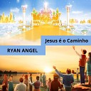 Rian Angel - O Sangue de Jesus Tem Poder