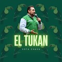 El Tukan - Vota Chava