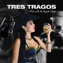 Maria De Los Angeles Nieto - Tres Tragos