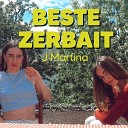 J Martina - Beste Zerbait