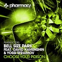 Bell Size Park feat David Kamenshin Yossi… - Choose Your Poison