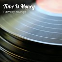 Rawboy Younge - Time Is Money