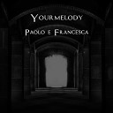 Yourmelody - Paolo e Francesca
