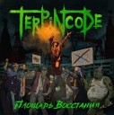 Terpincode - Посмотри на этот мир