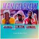 Bony Geez feat Kweky Sweet Dee Best - Man go blow