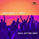 Andy Craig feat Eileen Jaime - Tu Eres UMAI Chillout Cut
