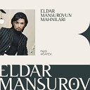 Eldar Mansurov feat Faiq A ayev - Улочки старого сорода