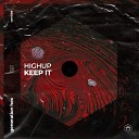 Highup - Keep It Extended Mix