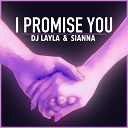 DJ Layla Sianna - I Promise You