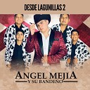 Angel Mej a Y Su Bande o - Me Met en el Ruedo Sonora y Sus Ojos Negros