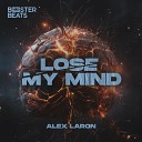 ALEX LARON - Lose My Mind