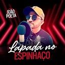 JO O POETA - Lapada no Espinha o