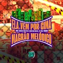 MC RESTRITO ORIGINAL DJ Hud Original - Ela Vem por Cima Magr o Mel dico