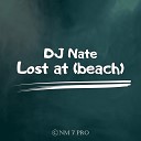 DJ Nate - Lost at Beach