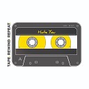 Tape Rewind Repeat - Hate You