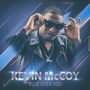 Kevin McCoy - Blue over You