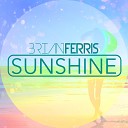 Brian Ferris - Sunshine Playlist Mix