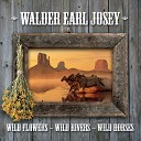 Walder Earl Josey - My Home in the Pines