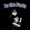 MR RAYA SANCHEZ - To the Party