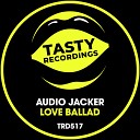 Audio Jacker - Love Ballad Discotron Remix