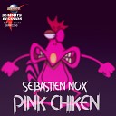 Sebastien Nox - Pink Chiken Extended Mix