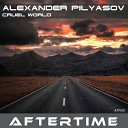 Alexander Pilyasov - Cruel World