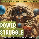 Ras Ira KENYATA MISSION feat Blakkman - Power Struggle