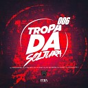 Dj Kaio Lopes Dj vitin Mpc Dj Lc feat Dj Luizin dj ph da serra dj vitin do… - Tropa da Soltura 006