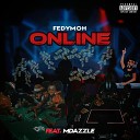 Fedymoh feat Mdazzle - Online