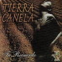 Tierra Canela - Vida De Mi Vida