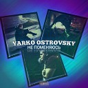 YARKO OSTROVSKY - Не поменяюсь prod by INDAPROD