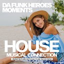 Da Funk Heroes - Moments